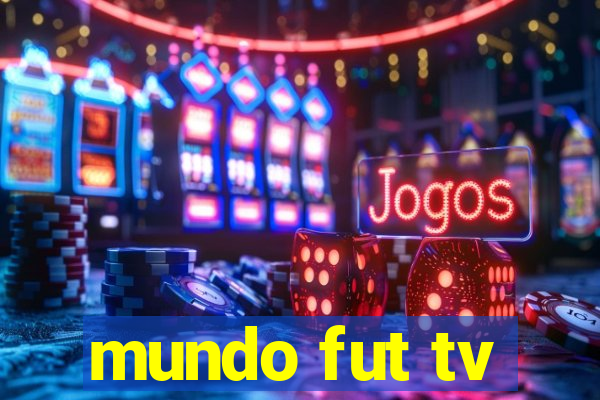 mundo fut tv